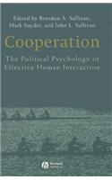 Cooperation: The Political Psychology of Effective Human Interaction