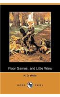 Floor Games, and Little Wars (Dodo Press)