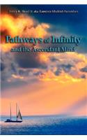 Pathways of Infinity and the Ascendant Mind