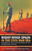 Right-Wing Spain in the Civil War Era