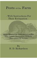 Pests Of The Farm - With Instructions For Their Extirpation - Being Manual Of Plain Directions For The Certain Destruction Of Every Description Of Vermin