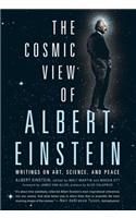 The Cosmic View of Albert Einstein: Writings on Art, Science, and Peace