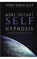 More Instant Self-Hypnosis