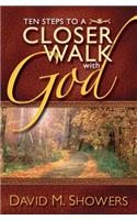 Ten Steps to a Closer Walk With God