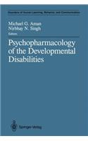 Psychopharmacology of the Developmental Disabilities