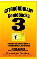 Extraordinary Comebacks 3