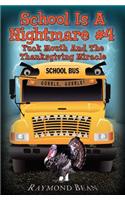 School Is A Nightmare #4 Yuck Mouth And The Thanksgiving Miracle