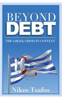 Beyond Debt: The Greek Crisis in Context