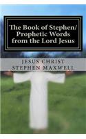 The Book of Stephen/Prophetic Words from the Lord Jesus