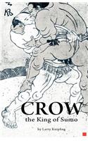 Crow, the King of Sumo