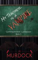 My Teacher Is a Vampire