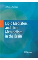 Lipid Mediators and Their Metabolism in the Brain