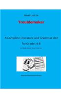 Novel Unit for Troublemaker