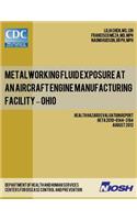 Metalworking Fluid Exposure at an Aircraft Engine Manufacturing Facility - Ohio
