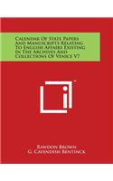 Calendar Of State Papers And Manuscripts Relating To English Affairs Existing In The Archives And Collections Of Venice V7