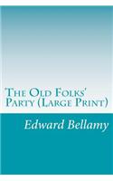 The Old Folks' Party (Large Print)
