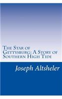 Star of Gettysburg: A Story of Southern High Tide