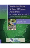 United States National Climate Assessment, NCA Report Series Volume 5a: Ecosystem Responses to Climate Change: Selecting Indicators and Integrating Observational Networks