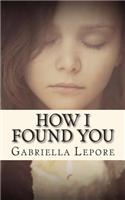 How I Found You