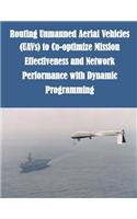 Routing Unmanned Aerial Vehicles (UAVs) to Co-optimize Mission Effectiveness and Network Performance with Dynamic Programming