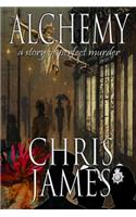 Alchemy: a story of perfect murder an historical murder thriller(1 Alchemy)