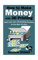 How To Make Money With 3D Printing