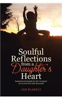 Soulful Reflections from a Daughter's Heart