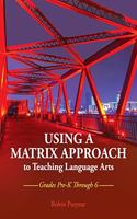 Using a Matrix Approach to Teaching Language Arts
