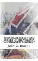 Historical Sketch and Roster of the Virginia 51st Infantry Regiment: (3 Virginia Regimental History)