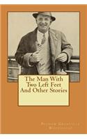 Man With Two Left Feet And Other Stories