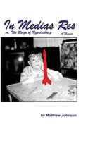 In Medias Res, or, the Reign of Nyarlathothep. A Memoir