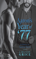 Aaron's Year of '77