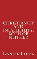 Christianity and Infallibility: Both or Neither