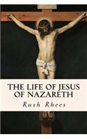 The Life of Jesus of Nazareth