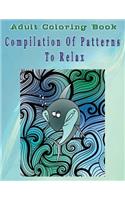 Adult Coloring Book Compilation Of Patterns To Relax