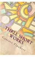 Three Short Works