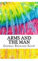 Arms and the Man: Includes MLA Style Citations for Scholarly Secondary Sources, Peer-Reviewed Journal Articles and Critical Essays (Squid Ink Classics)