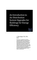 An Introduction to Air Distribution System Upgrades for Buildings for Energy Efficiency