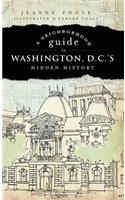 Neighborhood Guide to Washington D.C.'s Hidden History