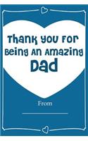 Thank You For Being An Amazing DAD! Love Journal Fill In Book