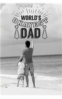 World's Okayest Dad: Dads Memory Books, 6 X 9, 108 Lined Pages (Fathers Day Gifts)