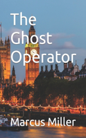 The Ghost Operator: (2 Forgotten Man)