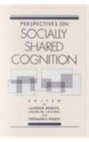 Perspectives on Socially Shared Cognition