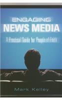 Engaging News Media