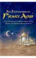 Temptations of Prince Agib: Why The Famous Arabian Nights Story Reveals The Secret Of Being Human