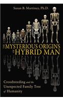 Mysterious Origins of Hybrid Man