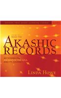 How to Read the Akashic Records: Accessing the Archive of the Soul and Its Journey: Accessing the Archive of the Soul and Its Journey