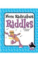 More Ridiculous Riddles
