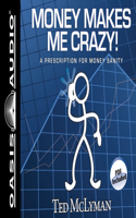Money Makes Me Crazy!