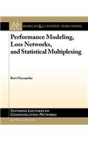Performance Modeling, Loss Networks, and Statistical Multiplexing